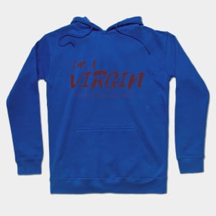 im a virgin Hoodie